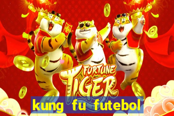 kung fu futebol clube completo dublado